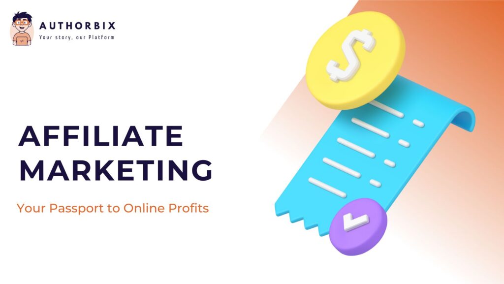 Affiliate Marketing: Your Passport to Online Profits 2024